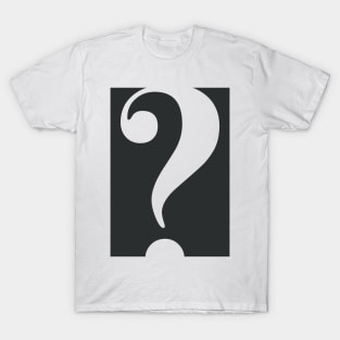 Question (White on Black) T-Shirt